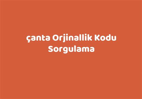 chanel orjinallik kodu sorgulama|orjinallik sorgulama online.